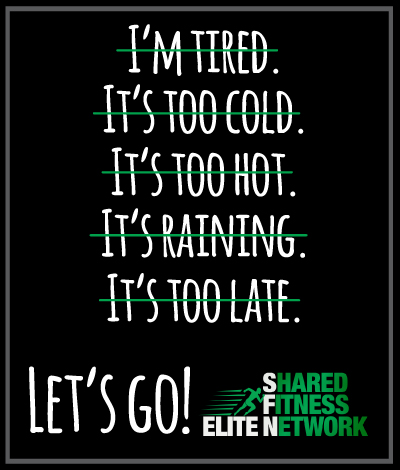 Personal Trainer excuses-I'm Tired, It's too cold, It's to hot, It's raining, it's too Late. Find Personal Trainers at Elite SFN